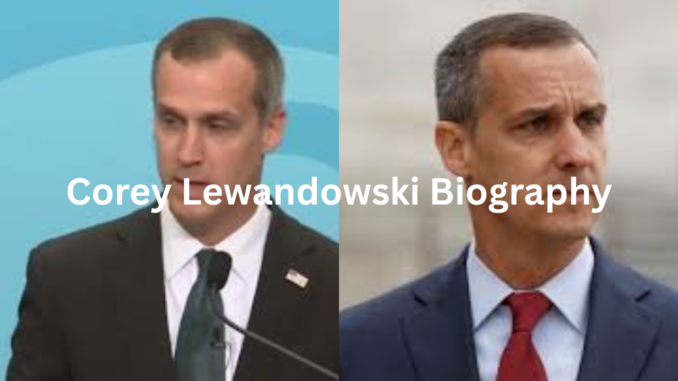 Corey Lewandowski Biography