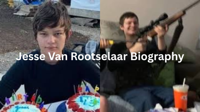 Jesse Van Rootselaar Biography