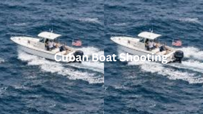 Cuban Boat Shooting