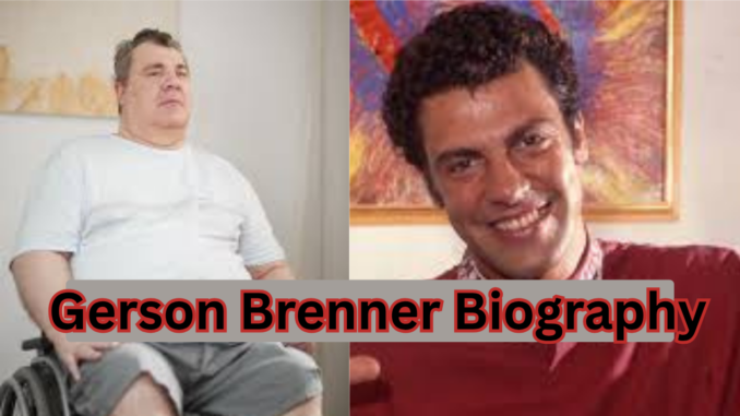 Gerson Brenner Biography