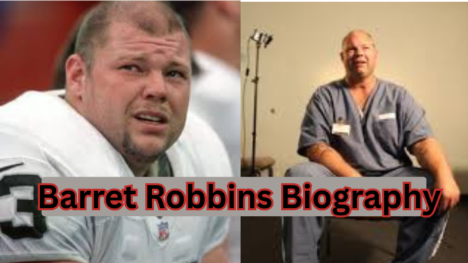 Barret Robbins Biography