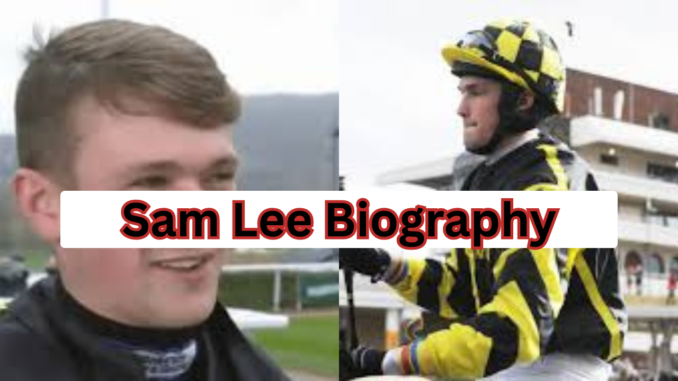 Sam Lee Biography