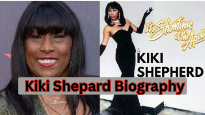 Kiki Shepard Biography