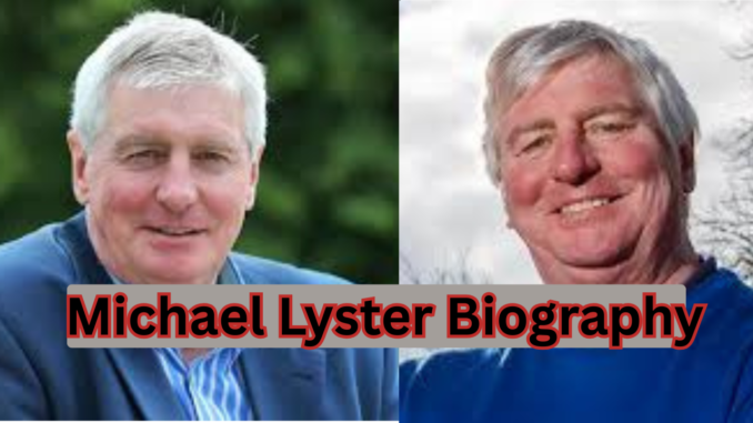 Michael Lyster Biography