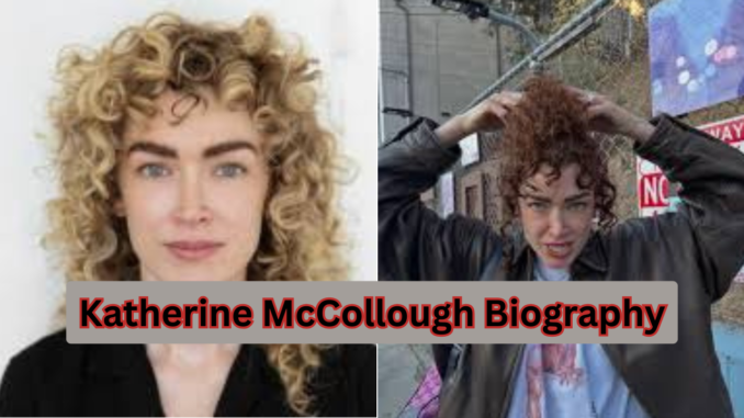Katherine McCollough Biography